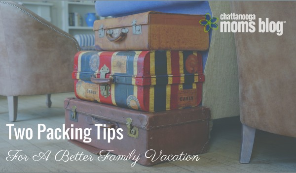 Two Packing Tips for Family Vacation