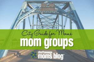 Guide to Chattanooga Mom Groups