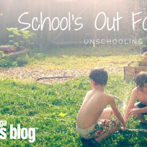 School’s Out Forever: Unschooling Explained