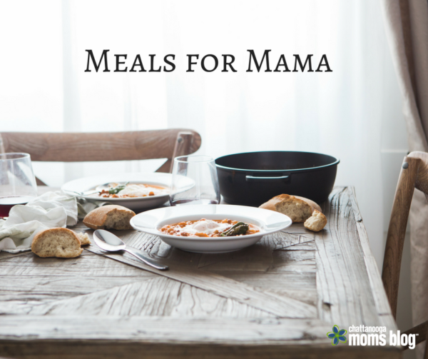 Meals for Mama | Chattanooga Moms Blog