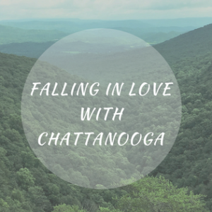 Falling in Love with Chattanooga