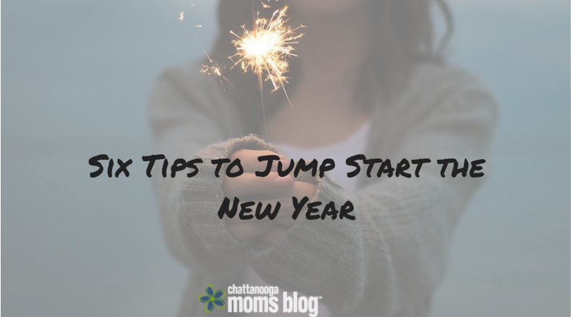 Six Tips to Jump Start the New Year