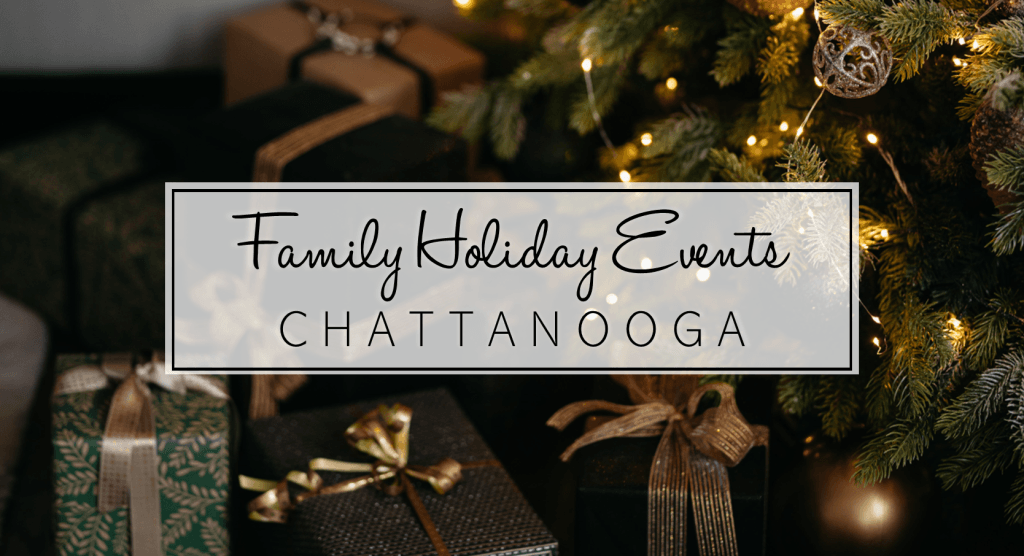 Chattanooga Holiday Events Centered 1024x556 